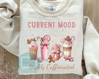 Current Mood Highly Caffeinated PNG, Christmas PNG, Christmas Coffee Lover, Xmas Digital Design, Shirt Design, Coquette, Pink, Preppy