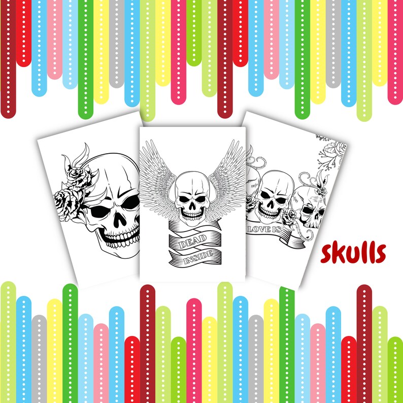 May include: Three black and white skull illustrations. The first skull has flowers around it. The second skull has wings and a banner that says "Dead Inside". The third skull has a banner that says "Love is Dead".