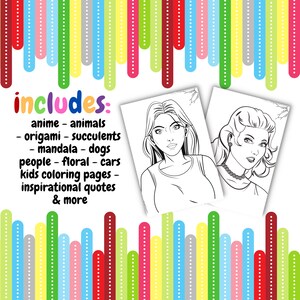 May include: Black and white coloring pages featuring a woman with long hair and a woman with short hair. The text "includes: anime - animals - origami - succulents - mandala - dogs people - floral - cars kids coloring pages - inspirational quotes & more" is visible in the image.