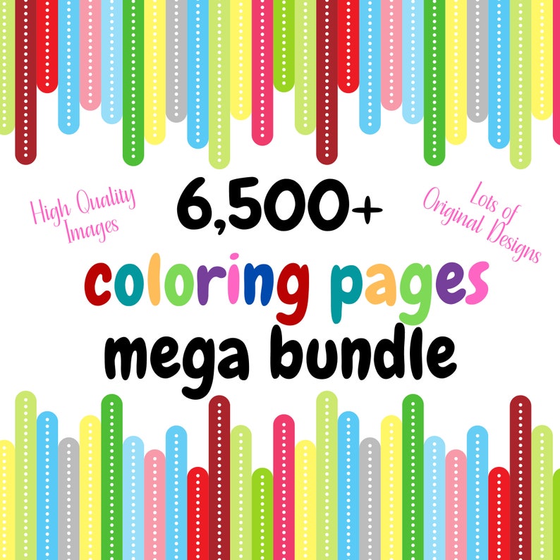 May include: A colorful graphic with the text "6,500+ coloring pages mega bundle" in black. The text "High Quality Images" and "Lots of Original Designs" are in pink. The graphic is surrounded by colorful vertical stripes with white polka dots.