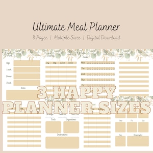 May include: A printable meal planner with a beige background and green foliage accents. The planner includes sections for daily meals, a food journal, water intake, and a shopping list. The text "3 HAPPY PLANNER SIZES" is displayed in large, bold letters.