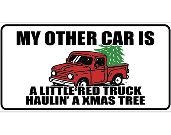 My Other Car Is a Little Red Truck – Funny Holiday Xmas Christmas Meme Bumper Sticker