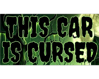 This Car Is Cursed Bumper Sticker – Funny Spooky Meme Car Decal