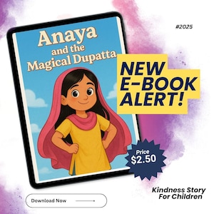 Anaya and the Magical Dupatta | Kids Muslim Story Book | South Asian Girl Power Book | Eid Gift | Islamic Moral Story | Digital Download