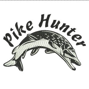 May include: Embroidered design featuring a pike fish with the text "Pike Hunter" in a curved arch above the fish. The fish is detailed in black and white, with a textured body and open mouth. The text is in a bold, stylized font.