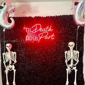 Até a morte nos faz parte sinal de néon personalizado, decoração de festa de sinal de led, decoração de parede de sinal de casamento de néon, presentes personalizados de luz de néon