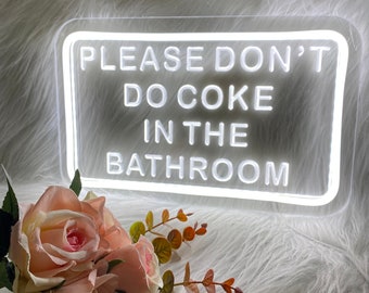 Please Don't Do Coke In The Bathroom Neon Sign, Wall Decor for Home Room, Engrave Neon Sign Bathroom Art, Led Night Light Personalized Gifts