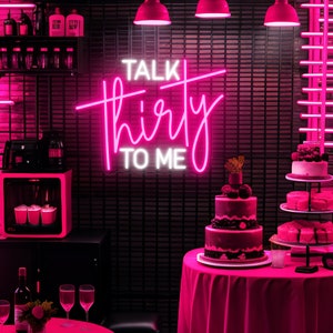 Letrero de neón Talk Thirty To Me, decoración de cumpleaños personalizada, decoración de pared con letrero LED personalizado, decoración de fiesta con luz LED, letrero personalizado, regalos personalizados
