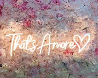 That&#39;s Amore Neon Sign Custom Wedding Decor, Wedding Welcome Sign Wall Decor, Custom Led Sign Personalized Gifts, Wedding Backdrop