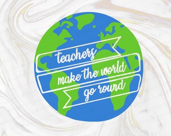 Teachers make the world go round