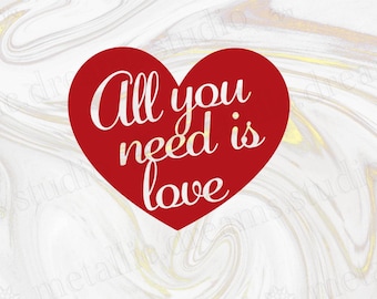 All you need is love decal - red heart clip art - beatles tshirt design - valentines day svg - lyrics die cut - cute card craft cut out