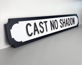 Oasis 'Cast No Shadow' Lyric Street Sign - Foamex