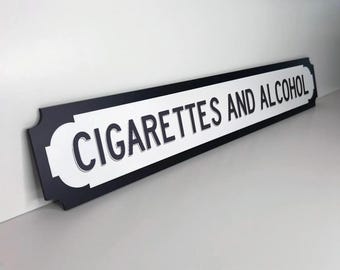 Oasis Inspired Cigarettes and Alcohol Street Slogan Sign **NEW Larger Size now available!
