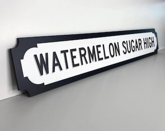 Harry Styles Inspired 'Watermelon Sugar High' Street Slogan Sign
