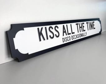 Harry Styles Inspired 'Kiss All The Time, Disco Occasionally' Street Slogan Sign