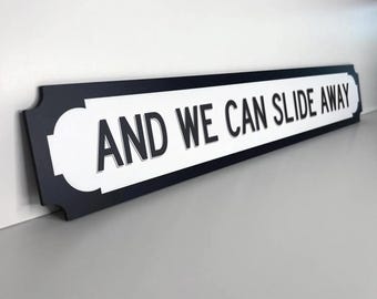 Oasis 'And We Can Slide Away' Lyric Street Sign - Foamex