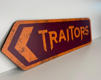 The Traitors - Traitors Directional Sign - Theme Party Prop - Gift - Home Sign
