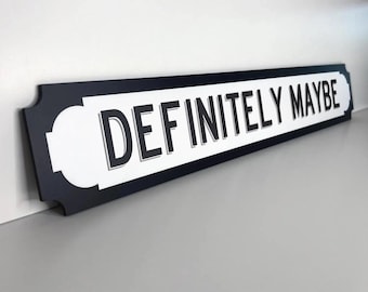 Oasis Inspired Definitely Maybe Street Slogan Sign **NEW Larger Size now available!