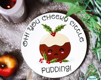 Cheeky Pudding Festive/Christmas Coaster