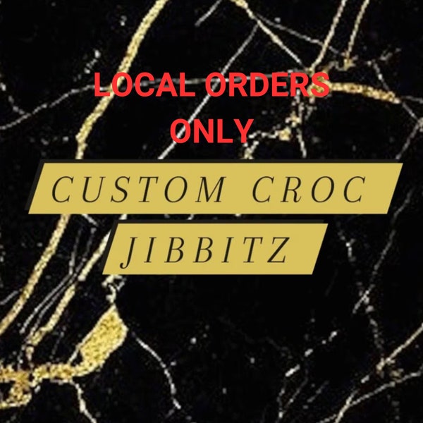 LOCAL ORDERS ONLY-Handmade Custom Croc Charms - Personalized Jibbitz for Your Style - Unique Shoe Accessories Perfect Gift for Croc Lovers!