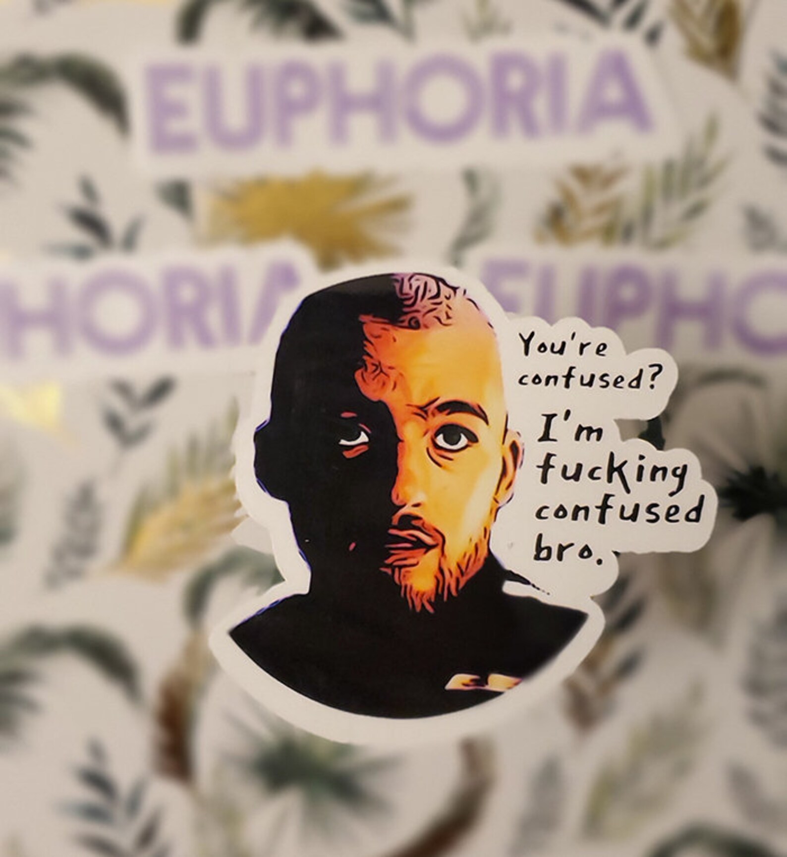 Euphoria HBO Sticker, Fezco Sticker, Im Confused, Funny Sticker - Etsy