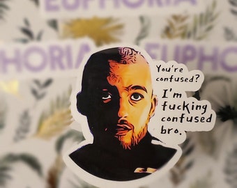 Euphoria HBO Sticker, Fezco Sticker, Im Confused, Funny Sticker
