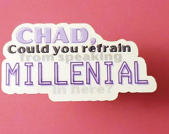 Workin Moms TV Quote Sticker, Funny Chad Millennial Sticker