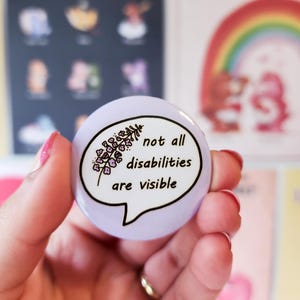 Not all Disabilities are Visible Enamel Pin, Invisible Illness Badge, Disability Pin, Chronic Illness Badge, Neurodivergent Pin