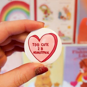 Too Cute to be Neurotypical Enamel Pin, Neurodivergent Badge