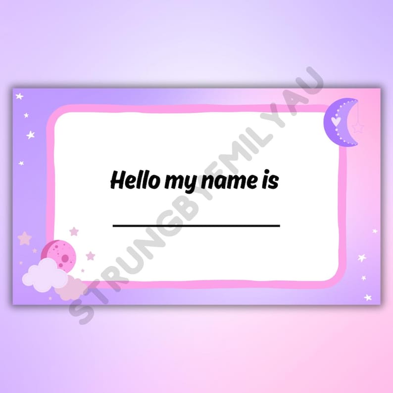 May include: A rectangular card with a light purple and pink gradient border. The card features the text "Hello my name is" above a horizontal line for writing a name. Decorative elements include stars, a moon, and a planet.
