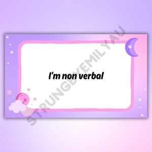 May include: A rectangular sign with a white interior and a pink and purple border. The text "I'm non verbal" is in black. The sign has a moon and stars design in the corners.