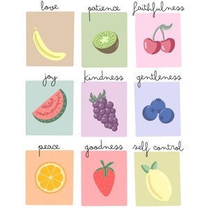 May include: A colorful chart with nine squares, each featuring a different fruit and a word related to Christian values. The words are: love, patience, faithfulness, joy, kindness, gentleness, peace, goodness, and self control.