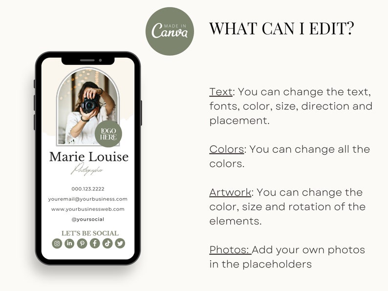 May include: A mobile phone screen mockup showing a business card template for a photographer. The template features a photo of a person holding a camera, the text "Marie Louise Photographer", contact information, and social media icons. The text "WHAT CAN I EDIT?" is displayed above the phone mockup, followed by a list of editable elements: text, colors, artwork, and photos.