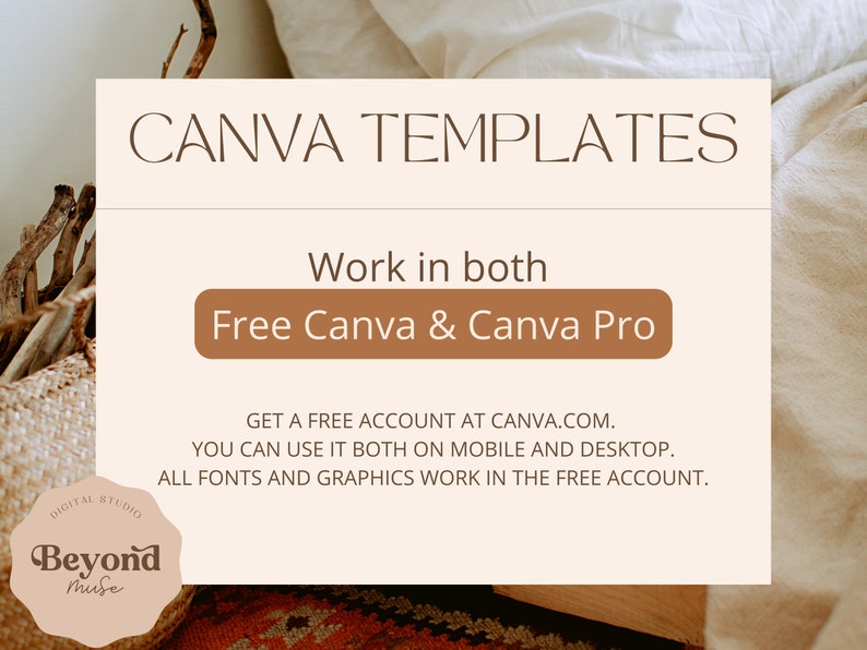 K&ouml;nnte beinhalten: Eine beige und braune Canva Templates Grafik mit dem Text "Work in both Free Canva & Canva Pro". Der Text "GET A FREE ACCOUNT AT CANVA.COM. YOU CAN USE IT BOTH ON MOBILE AND DESKTOP. ALL FONTS AND GRAPHICS WORK IN THE FREE ACCOUNT." befindet sich unter dem Button. Die Grafik enth&auml;lt auch ein Logo f&uuml;r "Beyond Muse Digital Studio".