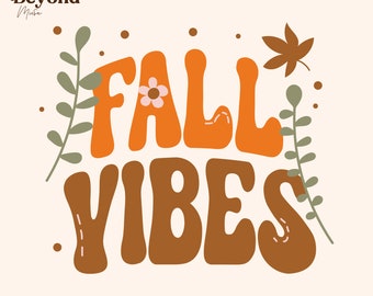 Fall vibes png - Fall svg - Autumn svg - Boho Fall png- Thanksgiving svg - boho Autumn png- Sublimation - Cut File Cricut Silhouette - A1