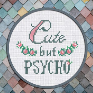 Cross Stitch Pattern Cute but Psycho Instant Download PDF Counted Chart Modern Embroidery
