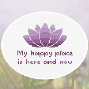 Cross Stitch Pattern My happy place is here and now Instant Download PDF Counted Chart