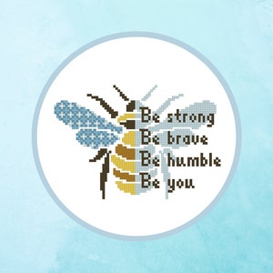 Cross Stitch Pattern Bee Strong Be brave Be humble Be you Instant Download PDF Counted Chart