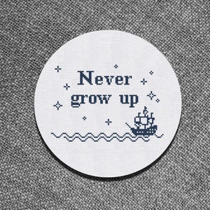 Cross Stitch Pattern Never grow Up Instant Download PDF Counted Chart