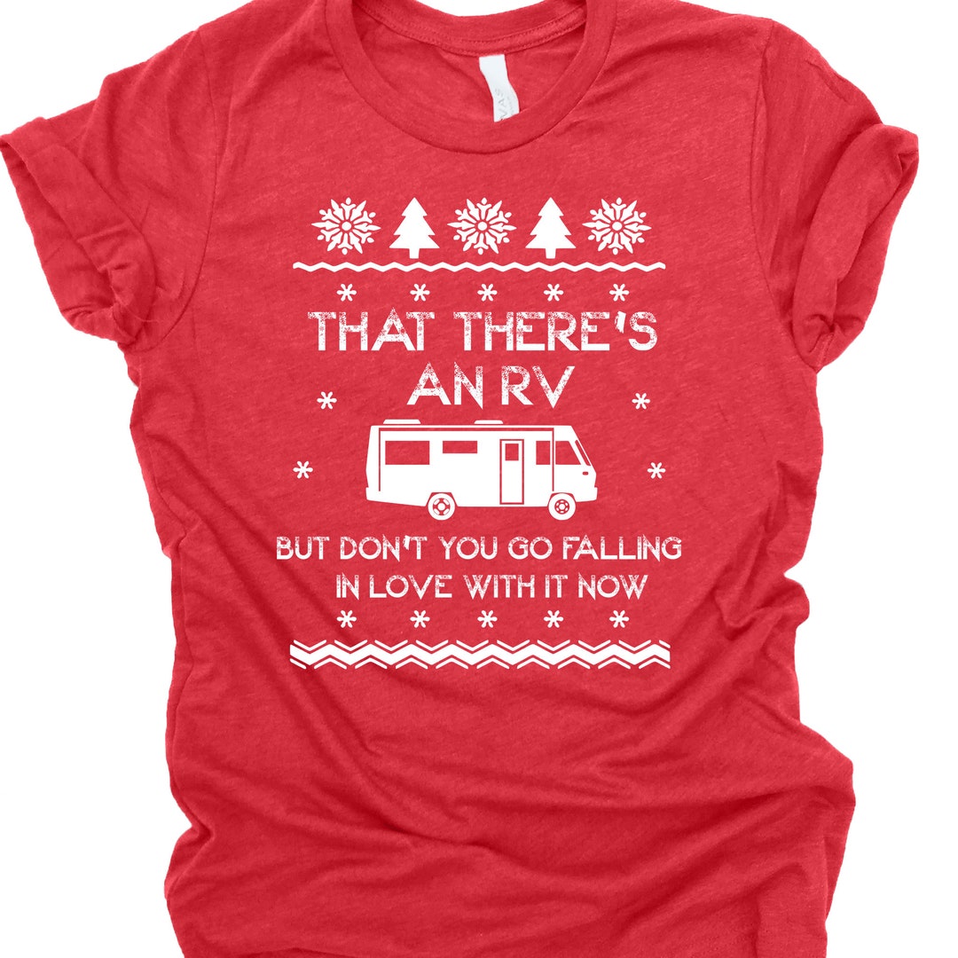 Christmas Vacation Shirt That There's an RV, Christmas Movie Quote, Ugly Sweater Design