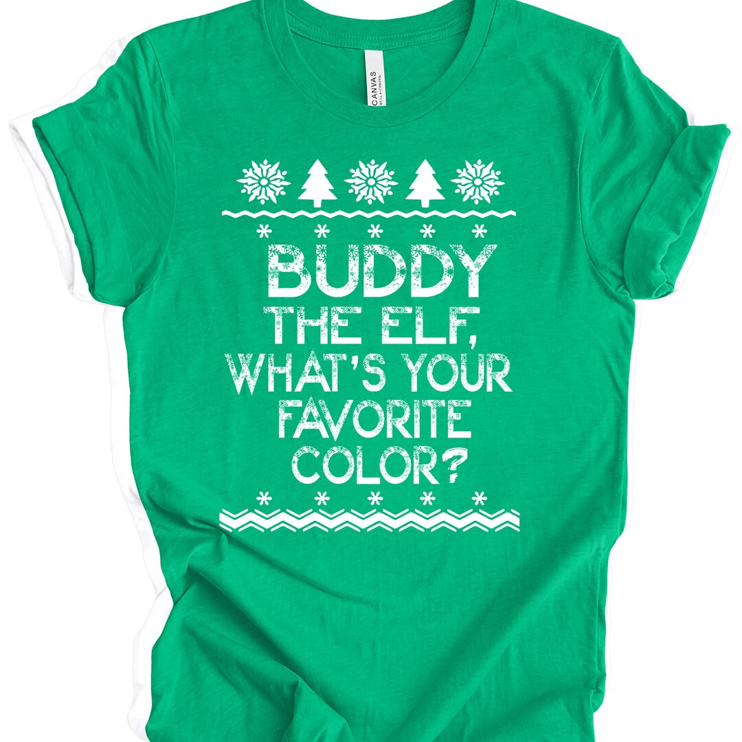 Christmas Elf Shirt, Buddy the Elf What's Your Favorite Color Shirt