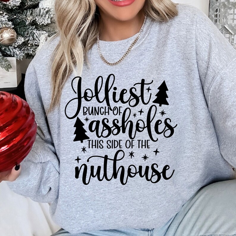 Jolliest Bunch of Assholes This Side of the Nuthouse Crewneck - Etsy
