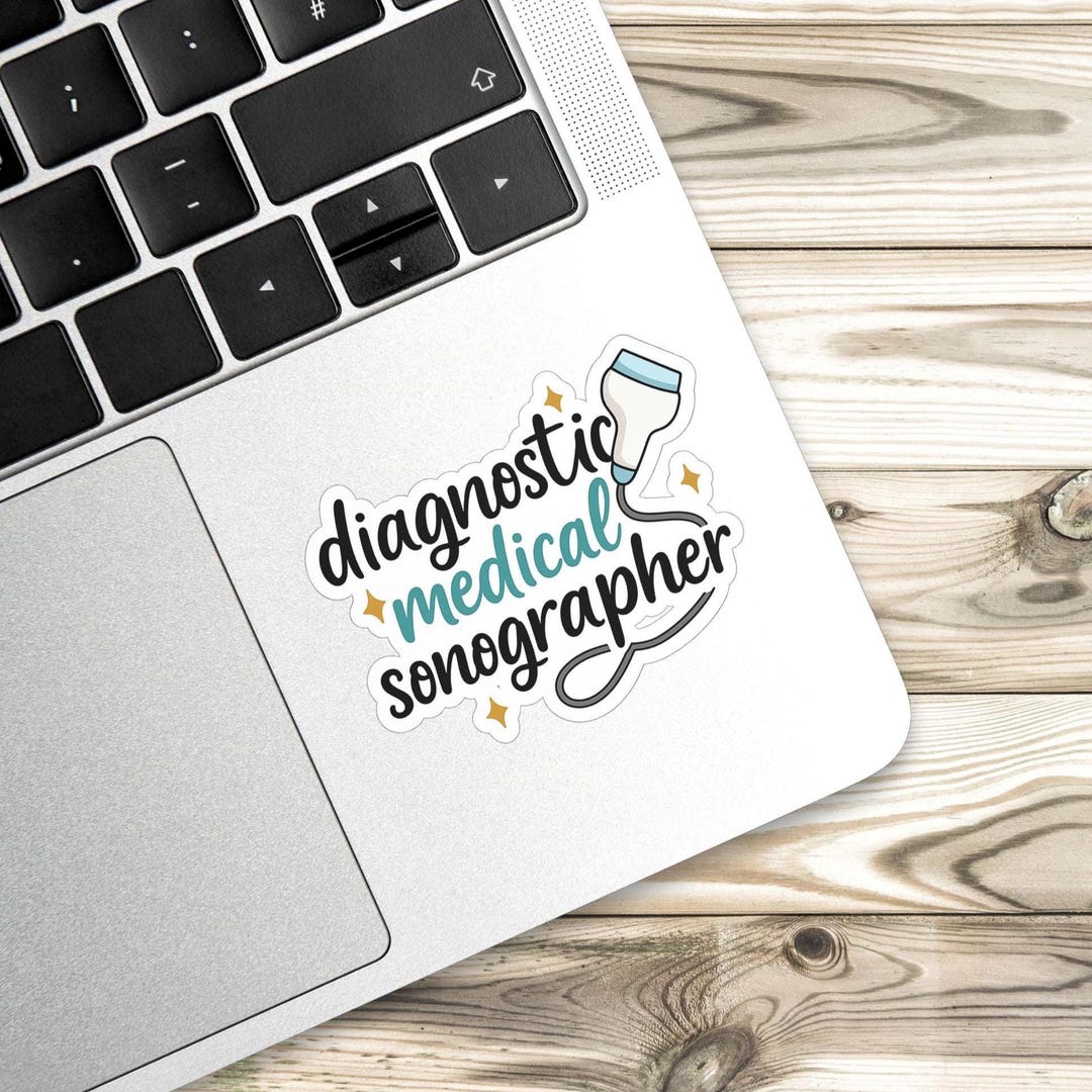Diagnostic Medical Sonographer Sticker: Ultrasound Tech Gift for ...