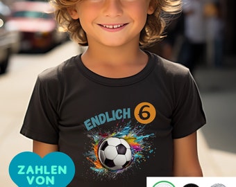 Geburtstagsshirt Fussball Junge - Endlich 4,5,6,7,8,9 Jahre T-Shirt - Zahlenshirt - T-Shirt Geburtstag Junge – Fussball Geburtstag Shirt