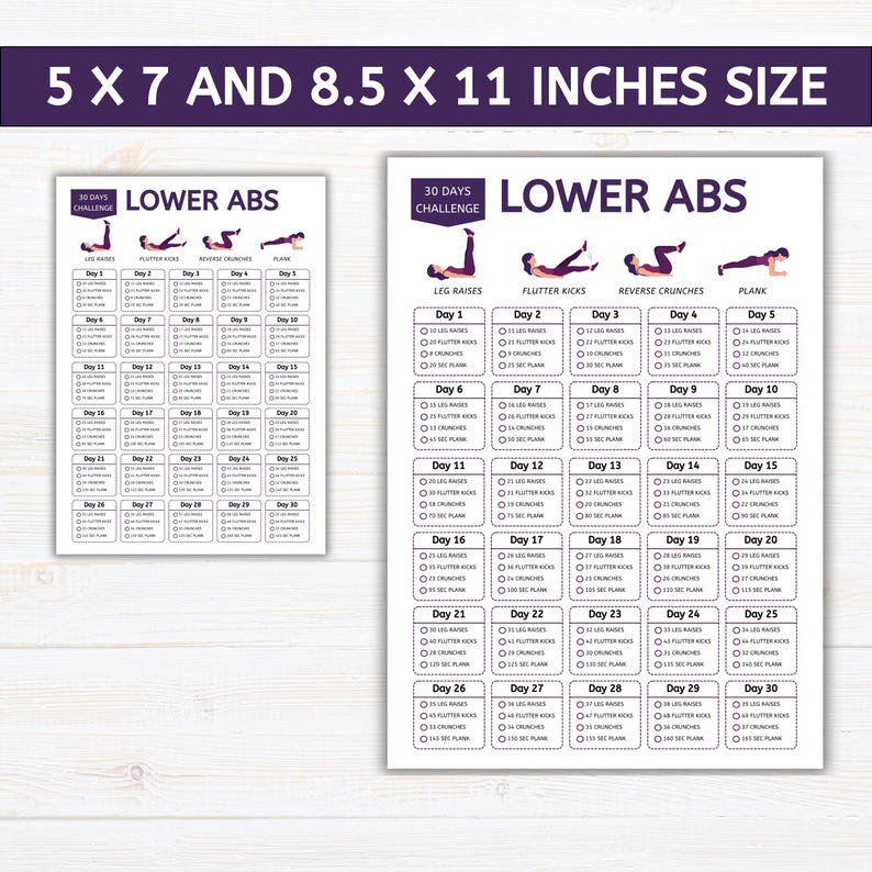 May include: Two white 30-day lower abs challenge workout charts. One chart is 5 x 7 inches, the other is 8.5 x 11 inches. Each chart features exercise diagrams and a daily checklist for leg raises, flutter kicks, reverse crunches, and plank.