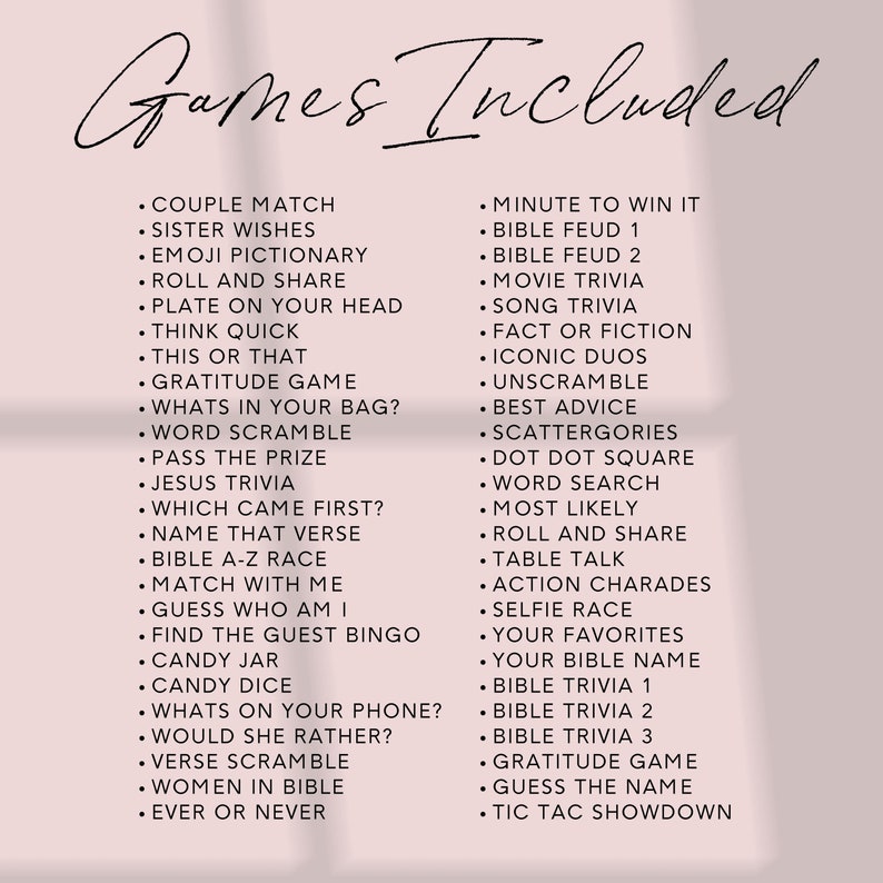 May include: A list of games, including "Couple Match," "Emoji Pictionary," and "Bible Trivia," is displayed on a light pink background. The title "Games Included" is written in elegant cursive script. The list is organized with bullet points.