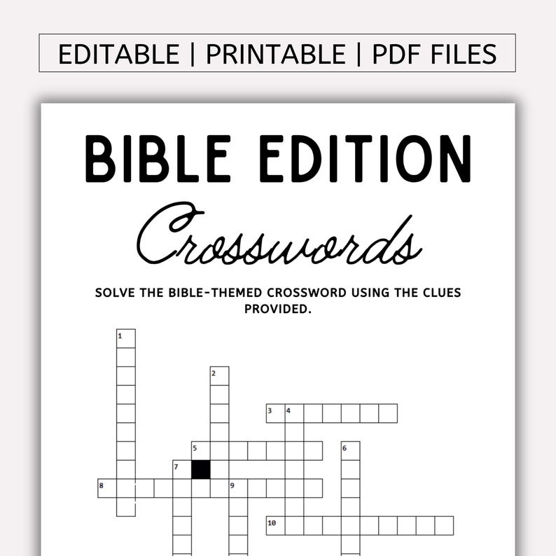 May include: A black and white printable crossword puzzle titled "Bible Edition Crosswords." The puzzle includes a crossword grid with numbered clues and the text "Solve the Bible-themed crossword using the clues provided."