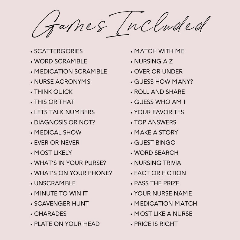 Pode incluir: Uma lista de jogos para uma festa ou evento com tema de enfermagem. Os jogos incluem Scattergories, Word Scramble, Medication Scramble, Nurse Acronyms, Think Quick, This or That, Let's Talk Numbers, Diagnosis or Not?, Medical Show, Ever or Never, Most Likely, What's in Your Purse?, What's on Your Phone?, Unscramble, Minute to Win It, Scavenger Hunt, Charades, Plate on Your Head, Match with Me, Nursing A-Z, Over or Under, Guess How Many?, Roll and Share, Guess Who Am I, Your Favorites, Top Answers, Make a Story, Guest Bingo, Word Search, Nursing Trivia, Fact or Fiction, Pass the Prize, Your Nurse Name, Medication Match, Most Like a Nurse, and Price is Right.