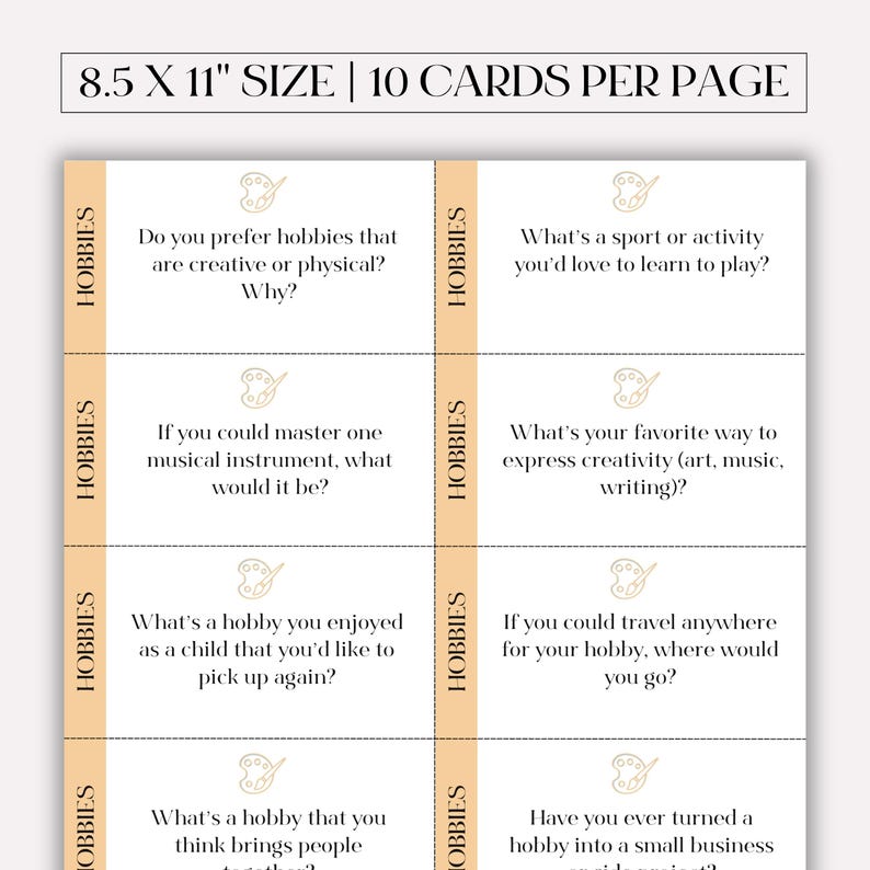 May include: Ten printable cards with conversation starters about hobbies. The cards are 8.5 inches by 11 inches and feature a paint palette icon.