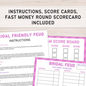 May include: Printable bridal shower game instructions, scorecards, and a fast money round scorecard. The game is called "Bridal Friendly Feud". The instructions include a pink and white striped team score board with columns for score, round, and score.